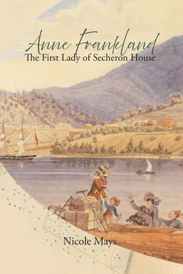 Anne Frankland: The First Lady of Secheron House 1763725928 Book Cover