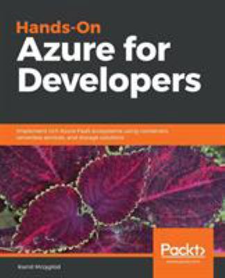 Hands-On Azure for Developers: Implement rich A... 1789340624 Book Cover