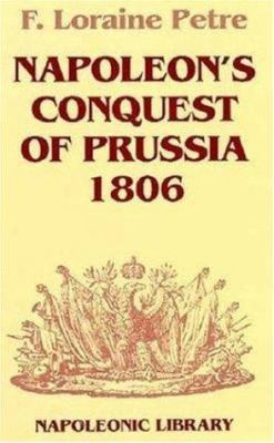 Napoleon's Conquest of Prussia-Hardbound 1853671452 Book Cover