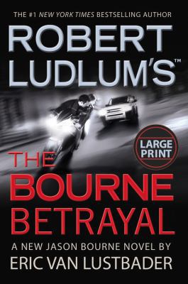 Robert Ludlum's (Tm) the Bourne Betrayal [Large Print] 0446581399 Book Cover