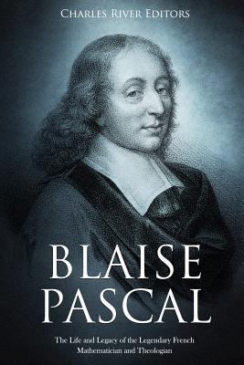 Blaise Pascal: The Life and Legacy of the Legen... 1729791352 Book Cover