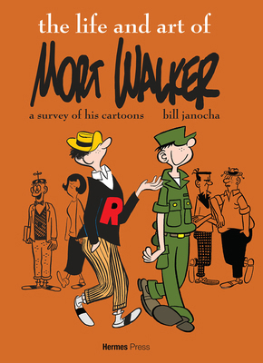 The Life and Art of Mort Walker 1613451806 Book Cover