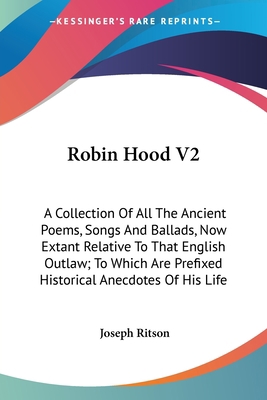 Robin Hood V2: A Collection Of All The Ancient ... 1432675400 Book Cover