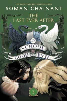 The School for Good and Evil #3: The Last Ever ... 0062104969 Book Cover