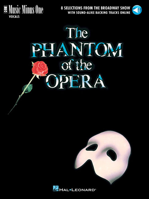 The Phantom of the Opera: Music Minus One Vocal... 1540002322 Book Cover