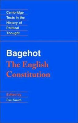 Bagehot: The English Constitution 0521465354 Book Cover