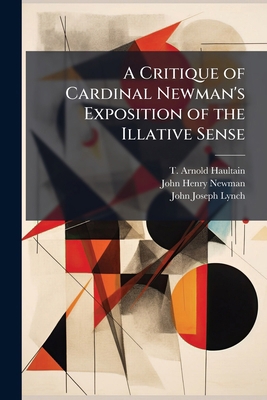A Critique of Cardinal Newman's Exposition of t... 102425805X Book Cover
