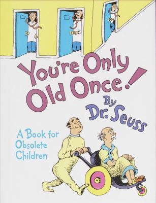 You're Only Old Once! 061300051X Book Cover