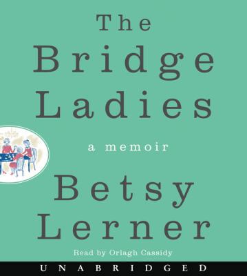 The Bridge Ladies: A Memoir 006246681X Book Cover