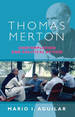 Thomas Merton: Contemplation and Political Action 0281060584 Book Cover