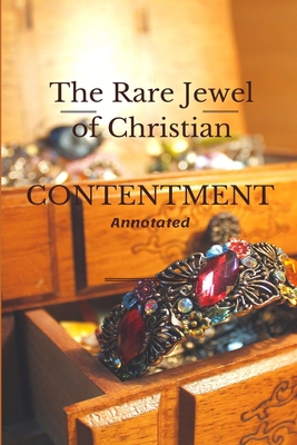 The Rare Jewel of Christian Contentment: Annotated 1720178011 Book Cover