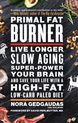 Primal Fat Burner: Live Longer, Slow Aging, Sup... 150111641X Book Cover