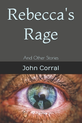 Rebecca's Rage: And Other Stories B0DJC1M3Q6 Book Cover