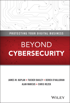 Beyond Cybersecurity: Protecting Your Digital B... 1119026849 Book Cover