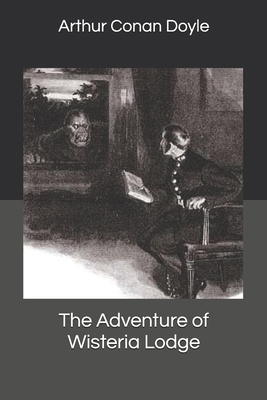 The Adventure of Wisteria Lodge 1703223314 Book Cover
