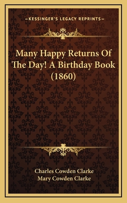 Many Happy Returns Of The Day! A Birthday Book ... 1166664031 Book Cover