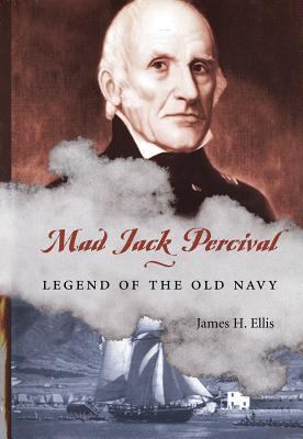 Mad Jack Percival: Legend of the Old Navy 1682473430 Book Cover
