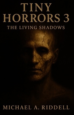 Tiny Horrors 3: The Living Shadows B0FWQ77VBS Book Cover