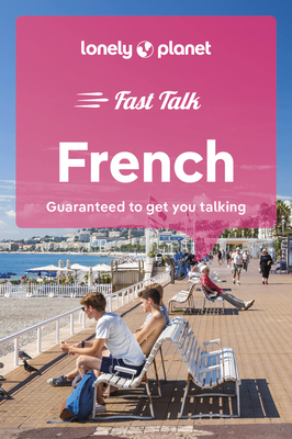 Lonely Planet Fast Talk French 1787015564 Book Cover