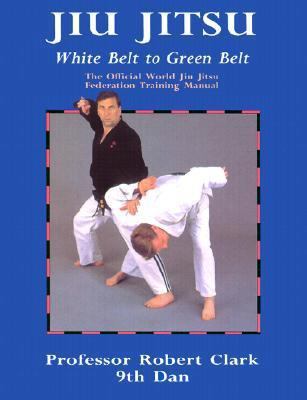 Jiu Jitsu: White Belt to Green Belt 0713691247 Book Cover