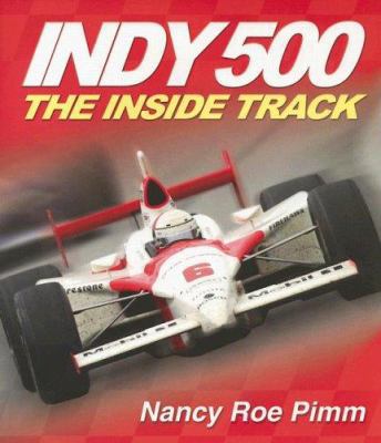 Indy 500: The Inside Track 1581960239 Book Cover