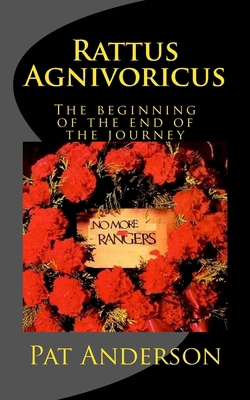 Rattus Agnivoricus: The Beginning of the End of... 154496885X Book Cover