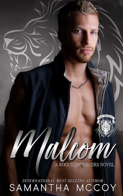Malcom (A Rogue Enforcers Novel) B084QLMQSQ Book Cover