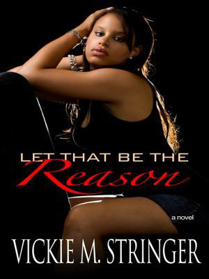 Let That Be the Reason (Thorndike Press Large P... [Large Print] 1410418189 Book Cover