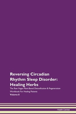 Reversing Circadian Rhythm Sleep Disorder: Heal... 1395739013 Book Cover