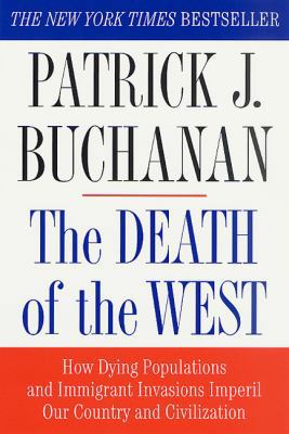 The Death of the West: How Dying Populations an... 0312302592 Book Cover