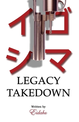Legacy Takedown: Romance Thriller 1738282929 Book Cover