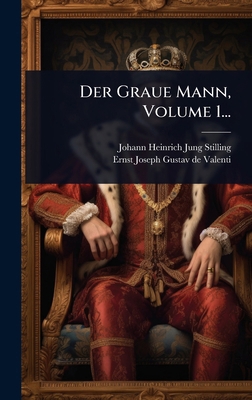 Der Graue Mann, Volume 1... [German] 1024518035 Book Cover
