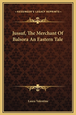 Jussuf, The Merchant Of Balsora An Eastern Tale 1169223192 Book Cover