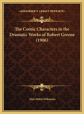 The Comic Characters in the Dramatic Works of R... 116966783X Book Cover