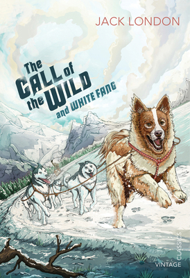 The Call of the Wild and White Fang 0099582627 Book Cover