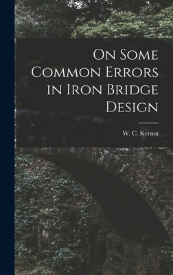 On Some Common Errors in Iron Bridge Design 1016996632 Book Cover
