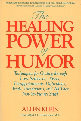 The Healing Power of Humor: Techniques for Gett... 0874775191 Book Cover