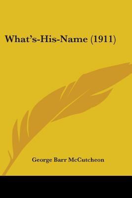 What's-His-Name (1911) 054866692X Book Cover