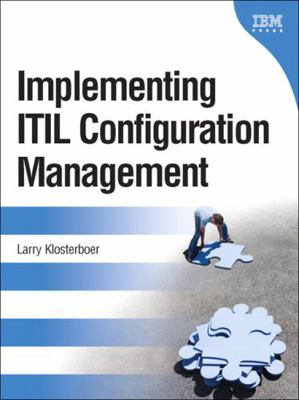Implementing ITIL Configuration Management (pap... 0131385658 Book Cover