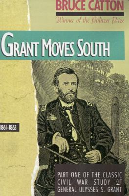 Grant Moves South: 1861 - 1863 0316132446 Book Cover