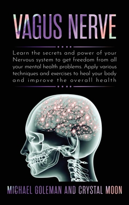 Vagus Nerve: Learn the secrets and power of you... 180120313X Book Cover