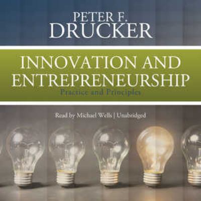 Innovation and Entrepreneurship: Practice and P... 1455127574 Book Cover