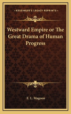 Westward Empire or the Great Drama of Human Pro... 116334222X Book Cover