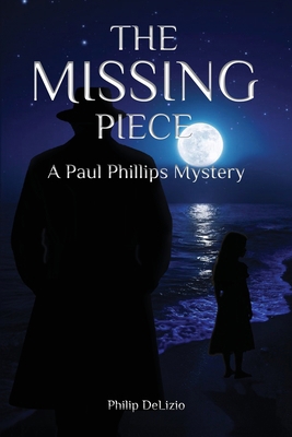The Missing Piece: A Paul Phillips Mystery B0DFGNDGBY Book Cover