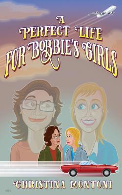 A Perfect Life for Bobbie's Girls 1093760982 Book Cover