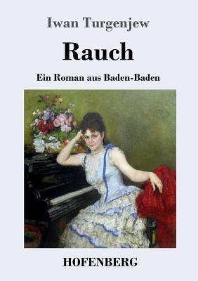 Rauch: Ein Roman aus Baden-Baden [German] 3743721732 Book Cover