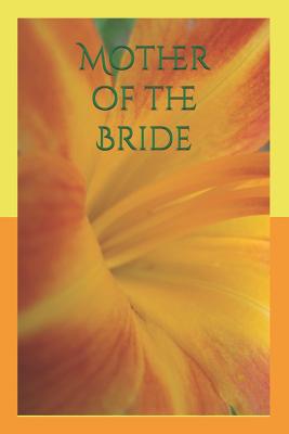 Mother of the Bride 1099629217 Book Cover