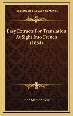 Easy Extracts For Translation At Sight Into Fre... 1168762235 Book Cover