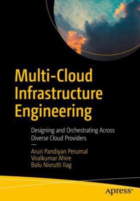 Multi-Cloud Infrastructure Engineering: Designi... B0HFVKT5P5 Book Cover