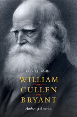 William Cullen Bryant: Author of America 0791474674 Book Cover